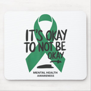 Its Okay To Not Be Okay Mental Health Awareness _1 Mouse Mat