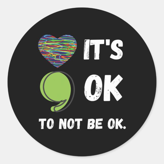 It's Okay To Not Be Okay Mental Health Awareness D Classic Round Sticker (Front)