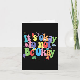 Its Okay To Not Be Okay Mental Health Awareness Em Card