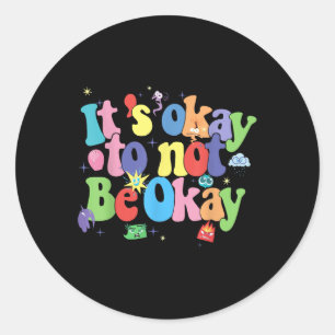 Its Okay To Not Be Okay Mental Health Awareness Em Classic Round Sticker