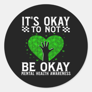 Its Okay To Not Be Okay Mental Health Awareness Gi Classic Round Sticker