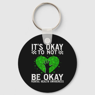 Its Okay To Not Be Okay Mental Health Awareness Gi Key Ring