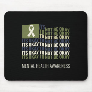 Its Okay To Not Be Okay Mental Health Awareness Gr Mouse Mat