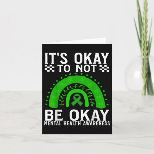 Its Okay To Not Be Okay Mental Health Awareness It Card