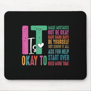 Its Okay To Not Be Okay Mental Health Awareness Mo Mouse Mat
