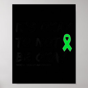 It's Okay To Not Be Okay Mental Health Awareness  Poster