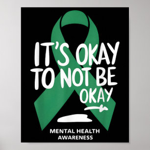 Its Okay To Not Be Okay Mental Health Awareness Poster