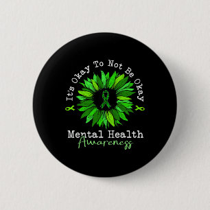 It's Okay To Not Be Okay Mental Health Awareness R 6 Cm Round Badge