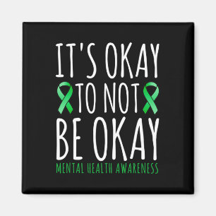 Its Okay To Not Be Okay Mental Health Awareness R Magnet