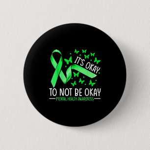 Its Okay To Not Be Okay Mental Health Awareness Ri 6 Cm Round Badge