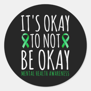 Its Okay To Not Be Okay Mental Health Awareness Ri Classic Round Sticker