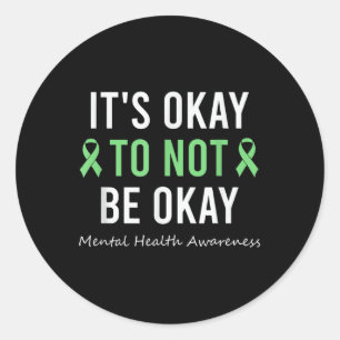 Its Okay To Not Be Okay Mental Health Awareness Ri Classic Round Sticker