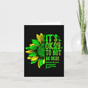 Its Okay To Not Be Okay Mental Health Awareness Su Card