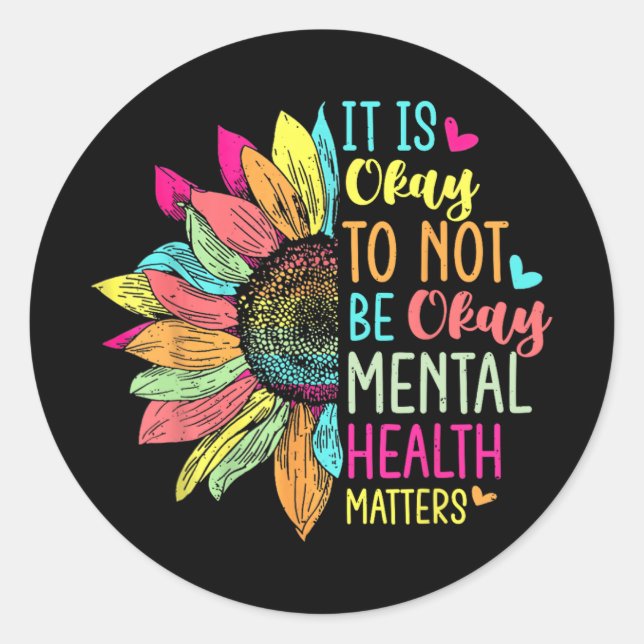 Its Okay To Not Be Okay Mental Health Awareness Su Classic Round Sticker (Front)