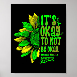 Its Okay To Not Be Okay Mental Health Awareness Su Poster