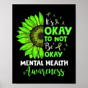 Its Okay To Not Be Okay Mental Health Awareness Su Poster