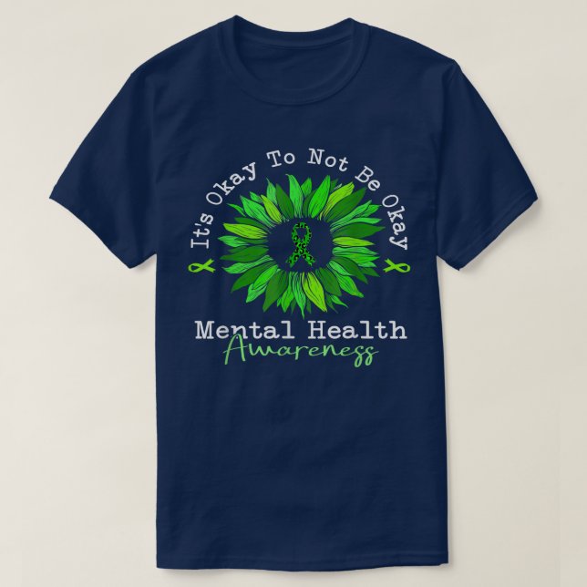 It's Okay To Not Be Okay Mental Health Awareness  T-Shirt (Design Front)