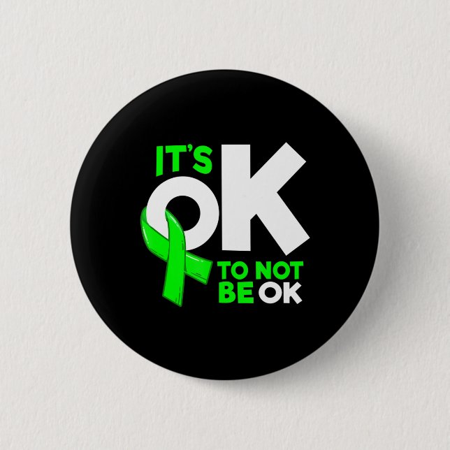 It's Okay To Not Be Okay Mental Health Awareness W 6 Cm Round Badge (Front)