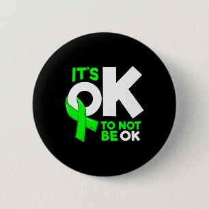 It's Okay To Not Be Okay Mental Health Awareness W 6 Cm Round Badge