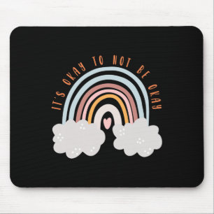 It's Okay To Not Be Okay Mental Health Problems Gi Mouse Mat