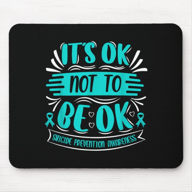 Its Okay To Not Be Okay - Mouse Mat (Front)