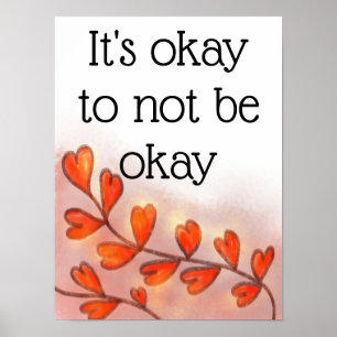 It's Okay To Not Be Okay Poster Print