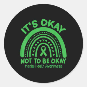 Its Okay To Not Be Okay Rainbow Mental Health Awar Classic Round Sticker