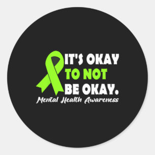 Its Okay To Not Be Okay Ribbon Mental Health Aware Classic Round Sticker