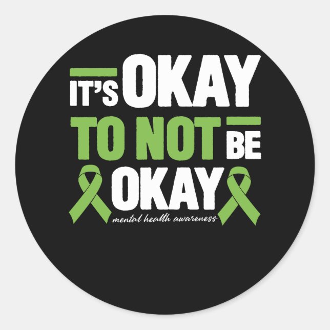 Its Okay To Not Be Okay Shirt Mental Health Awaren Classic Round Sticker (Front)
