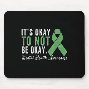 Its Okay To Not Be Okay Shirt Mental Health Awaren Mouse Mat