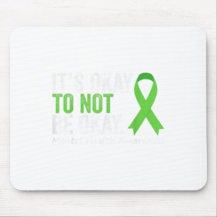 Its Okay To Not Be Okay Shirt Mental Health Awaren Mouse Mat