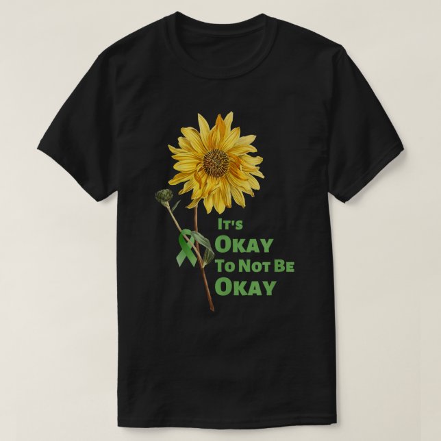 Its Okay To Not Be Okay Sunflower Mental Health Aw T-Shirt (Design Front)
