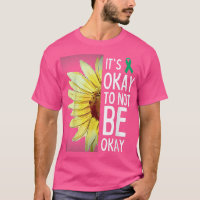 Its Okay To Not Be Okay Sunflower Mental Health Aw