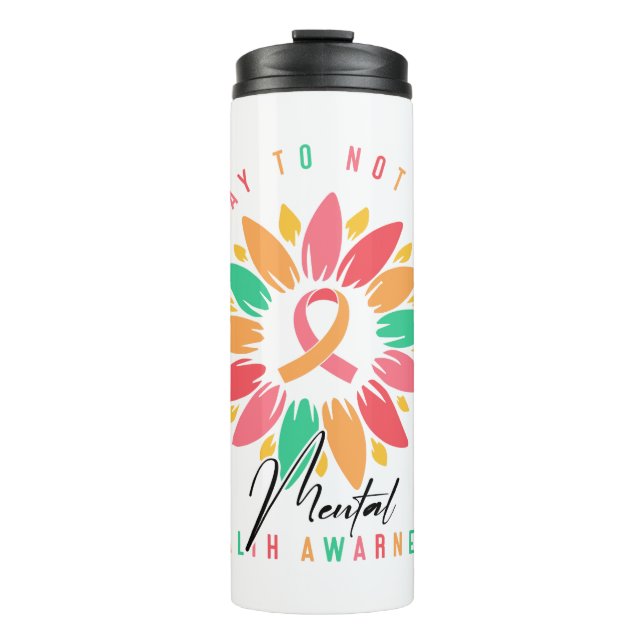 "It's Okay To Not Be Okay" Support Quote Thermal Tumbler (Front)