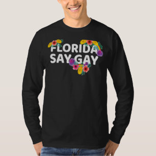 It's Okay To Say Gay Say Gay Florida Lgbtq Trans G T-Shirt
