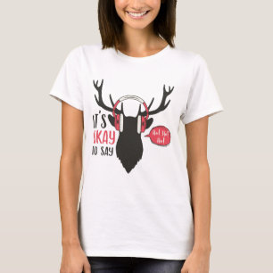 It's Okay to Say Ho! Ho! Ho! T-Shirt