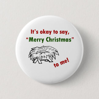 It's Okay to Say Merry Christmas to Me! 6 Cm Round Badge