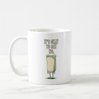 It's Okay To Say No Grumpy Frog Quote Coffee Mug