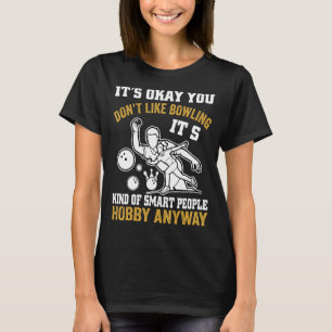 It's Okay You Don't Like Bowling Retro Bowling Bow T-Shirt