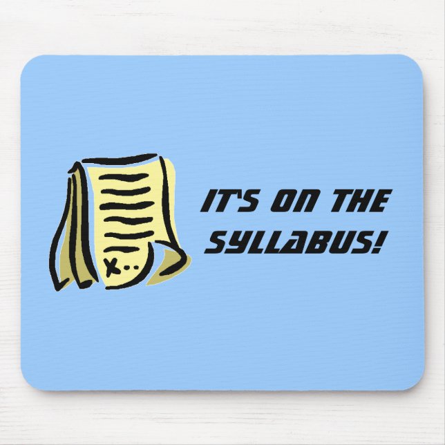 It's on the syllabus. mouse mat (Front)