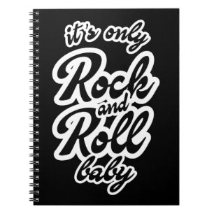 Its Only Rock and roll Baby Notebook