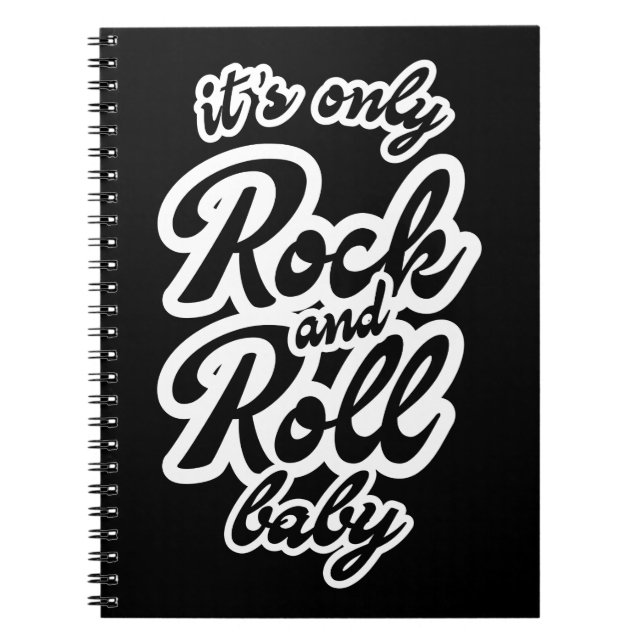 Its Only Rock and roll Baby Notebook (Front)
