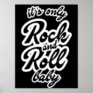 Its Only Rock and roll Baby Poster