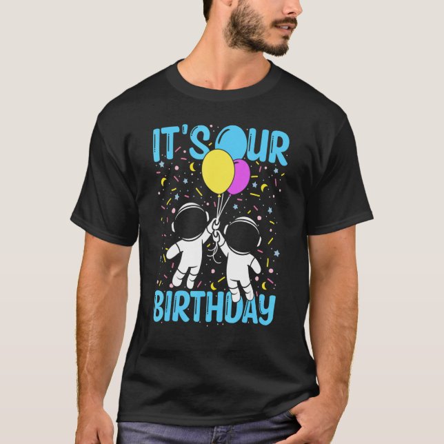 Its Our Birthday Astronauts Twins Birthday T-Shirt (Front)