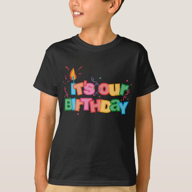 It's Our Birthday Letters T-Shirt (Front)