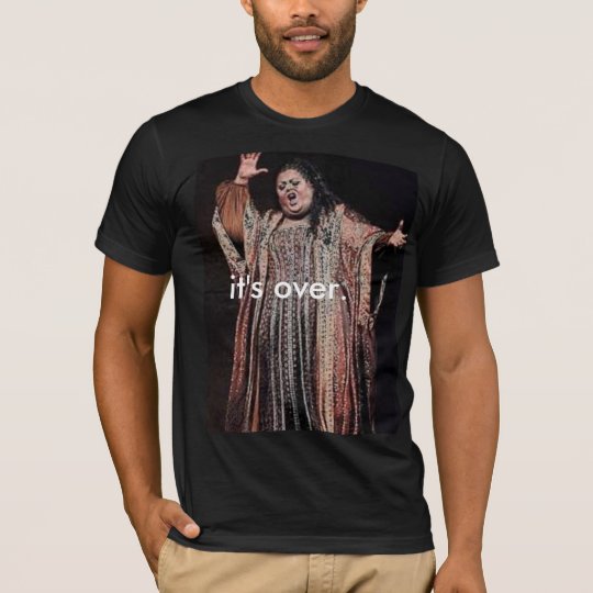 it's over. T-Shirt