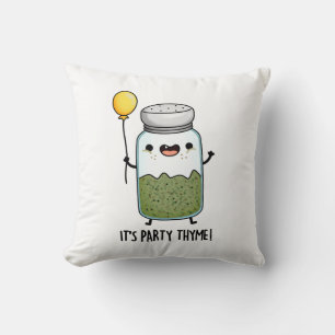 It's Party Thyme Funny Herb Pun  Cushion
