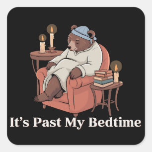 It's Past My Bedtime Funny Sleppy Bear Meme Xmas Square Sticker