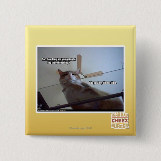 It's past my dinner time 15 cm square badge (Front)