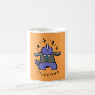 It's Payday - Fun & OFFICE HUMOR  Coffee Mug
